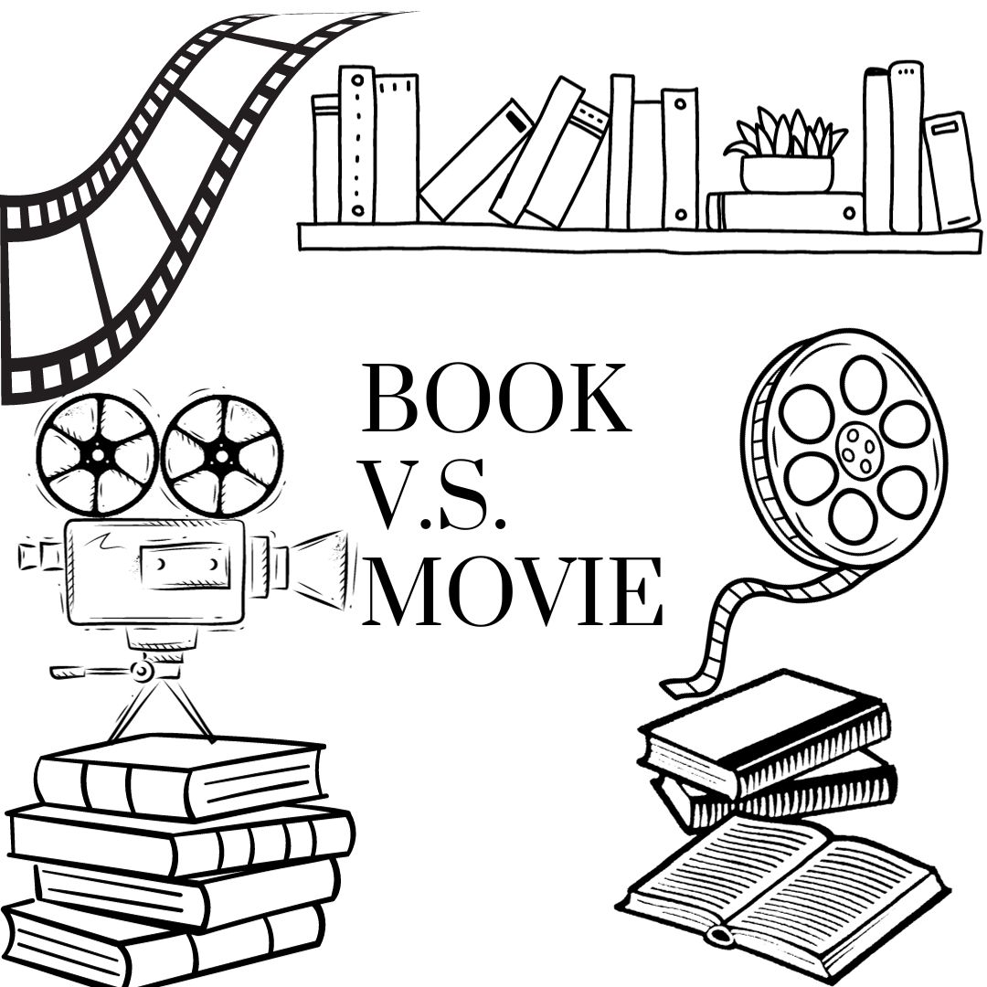 Book V.S. Movie graphic designed by staff writer Gracie Loft