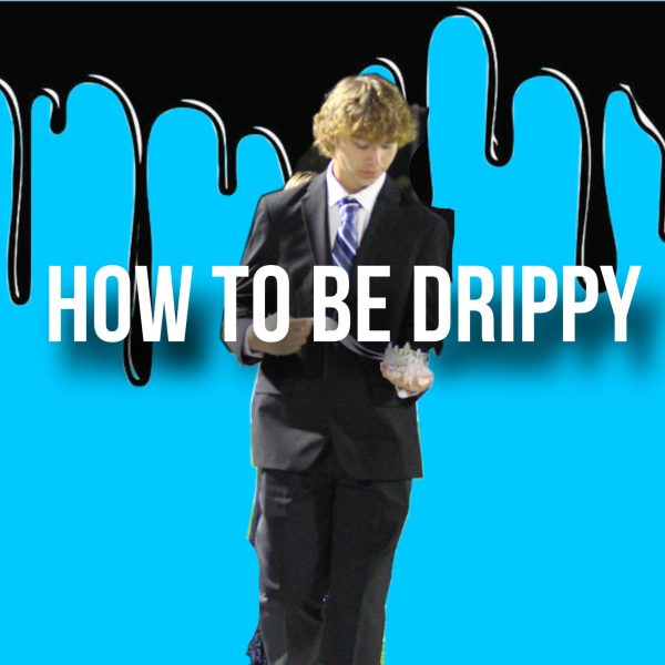 How to: Be Drippy