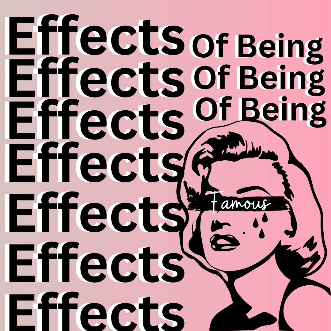 Effects+Of+Being+Famous
